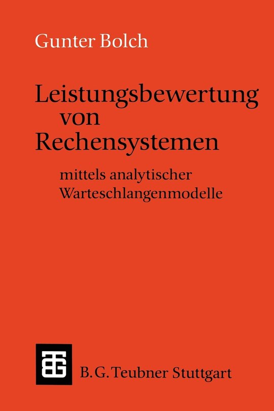 Leistungsbewertung von Rechensystemen: mittels analytischer Warteschlangenmodelle