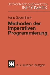 Methoden der imperativen Programmierung: Mit Beispielen in MODULA-2 und EIFFEL