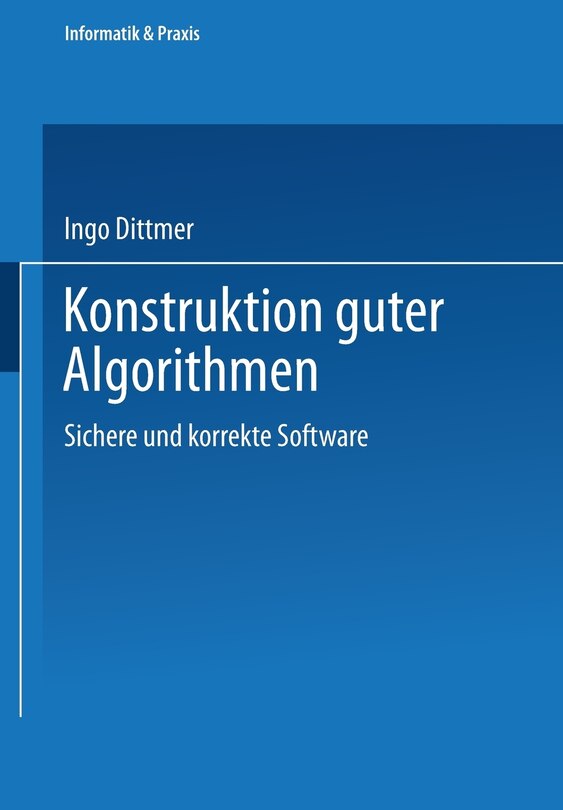 Konstruktion guter Algorithmen: Sichere und korrekte Software