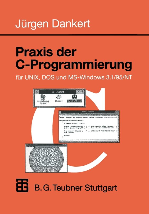 Praxis der C-Programmierung für UNIX, DOS und MS-Windows 3.1/95/NT