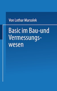 Basic Im Bau- Und Vermessungswesen: Programmierte Ingenieurmathematik Mit Dem Sharp Pc-1500 (a)