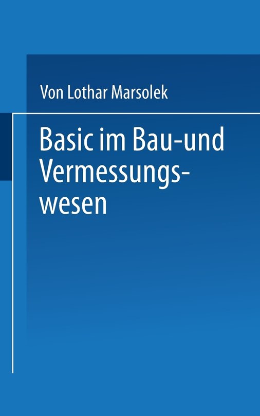 Basic Im Bau- Und Vermessungswesen: Programmierte Ingenieurmathematik Mit Dem Sharp Pc-1500 (a)