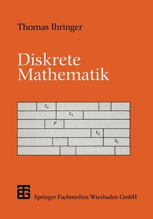 Diskrete Mathematik: Eine Einführung in Theorie und Anwendungen