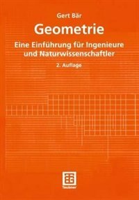 Geometrie: Eine Einführung für Ingenieure und Naturwissenschaftler