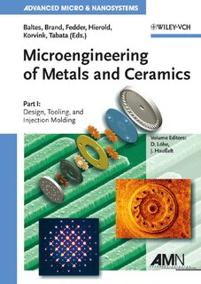 Front cover_Microengineering of Metals and Ceramics, Part I