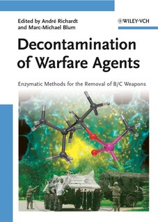 Decontamination Of Warfare Agents: Enzymatic Methods For The Removal Of B/c Weapons