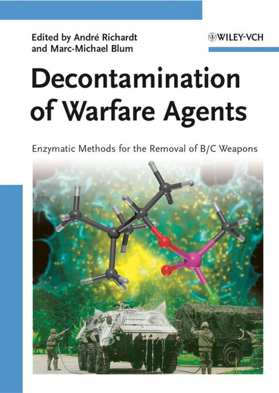 Decontamination Of Warfare Agents: Enzymatic Methods For The Removal Of B/c Weapons