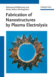 Couverture_Fabrication of Nanostructures by Plasma Electrolysis