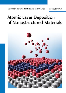 Couverture_Atomic Layer Deposition of Nanostructured Materials