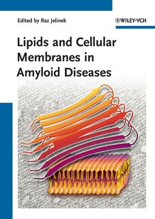 Front cover_Lipids and Cellular Membranes in Amyloid Diseases