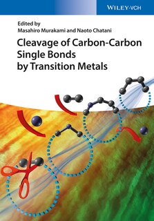 Front cover_Cleavage of Carbon-Carbon Single Bonds by Transition Metals