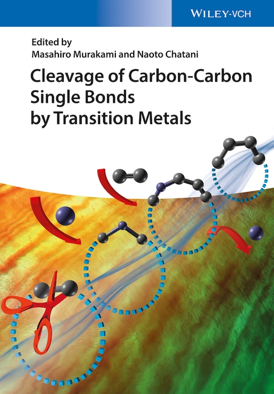 Front cover_Cleavage of Carbon-Carbon Single Bonds by Transition Metals