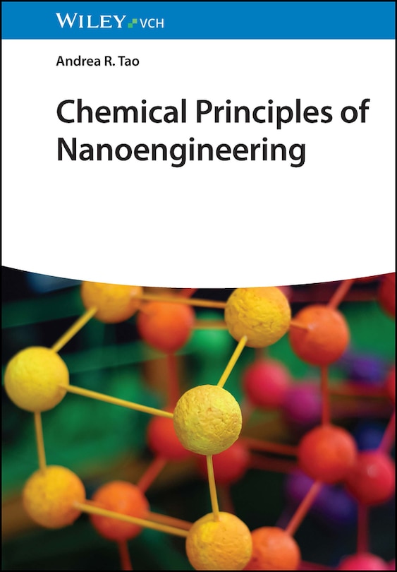Front cover_Chemical Principles of Nanoengineering
