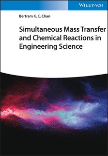Front cover_Simultaneous Mass Transfer And Chemical Reactions In Engineering Science