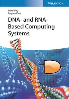 Dna- And Rna-based Computing Systems