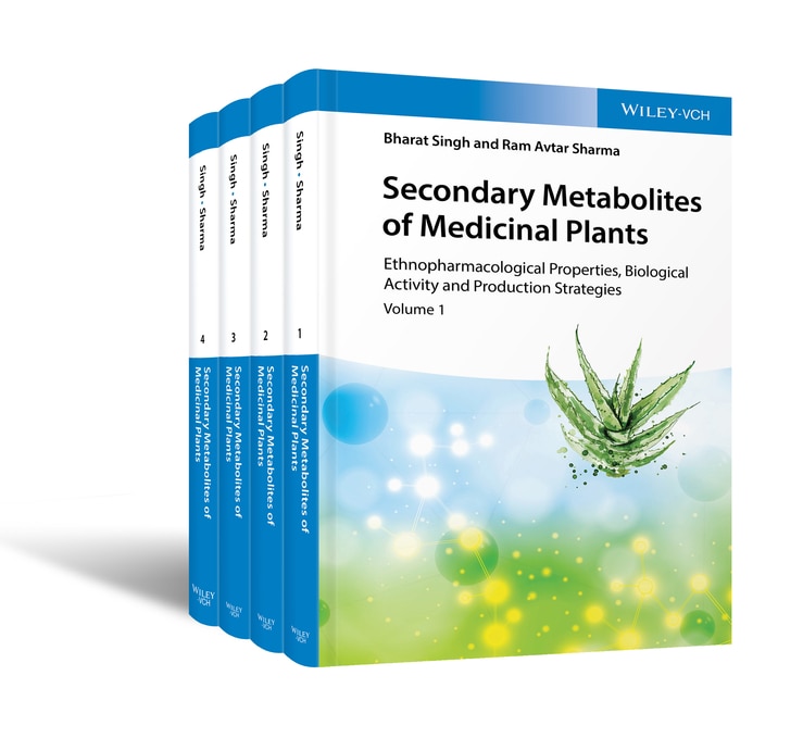 Secondary Metabolites of Medicinal Plants, 4 Volume Set: Ethnopharmacological Properties, Biological Activity and Production Strategies