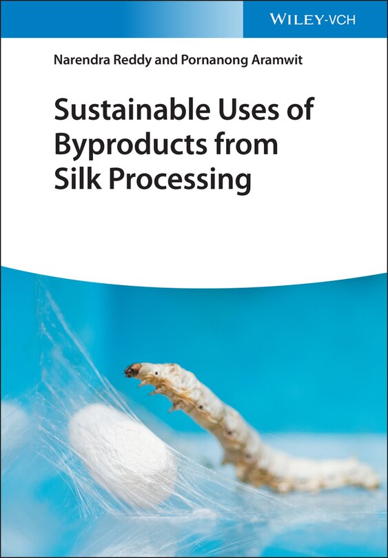 Front cover_Sustainable Uses Of Byproducts From Silk Processing