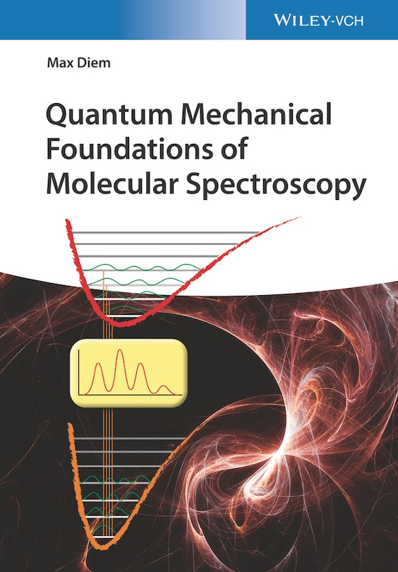Couverture_Quantum Mechanical Foundations Of Molecular Spectroscopy