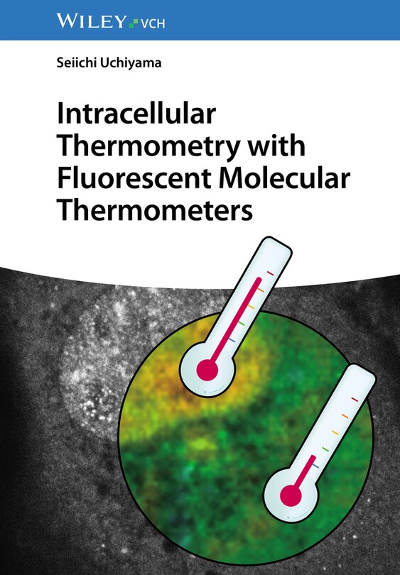 Front cover_Intracellular Thermometry with Fluorescent Molecular Thermometers