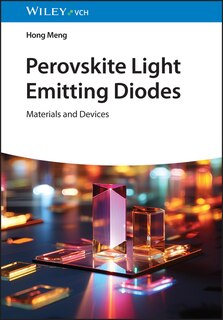 Perovskite Light Emitting Diodes: Materials and Devices