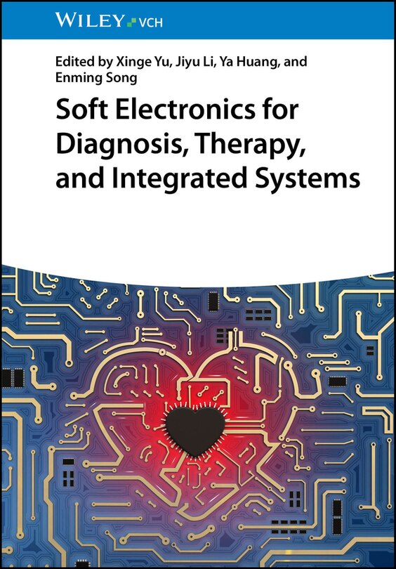 Couverture_Soft Electronics for Diagnosis, Therapy, and Integrated Systems