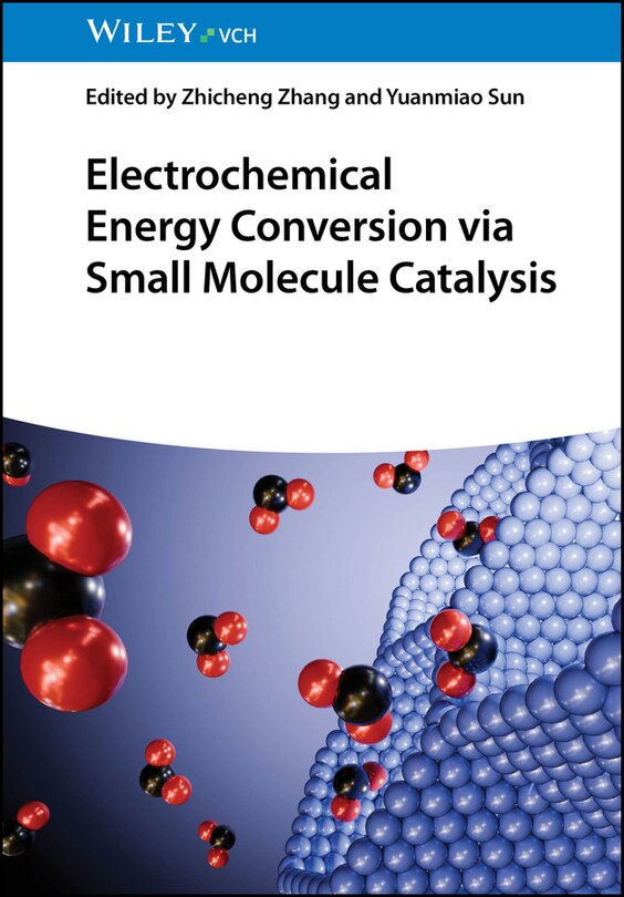 Front cover_Electrochemical Energy Conversion via Small Molecule Catalysis