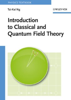 Front cover_Introduction to Classical and Quantum Field Theory