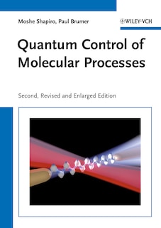 Front cover_Quantum Control of Molecular Processes