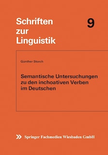 Couverture_Semantische Untersuchungen zu den inchoativen Verben im Deutschen