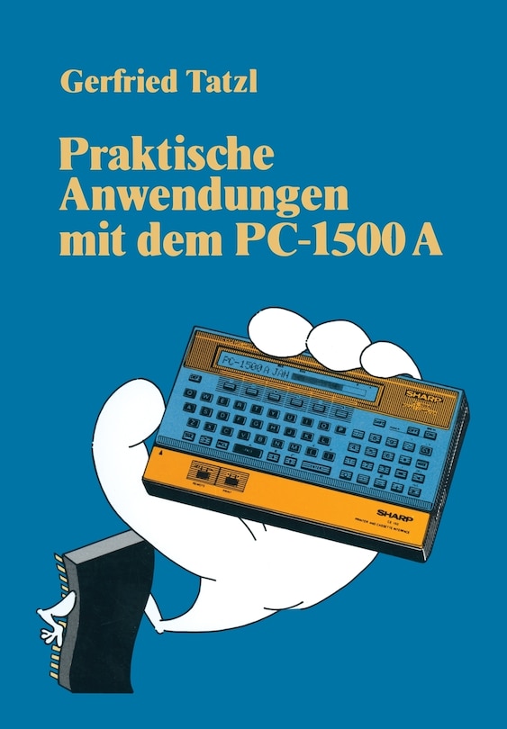 Praktische Anwendungen mit dem PC 1500 A: 30 BASIC-Programme