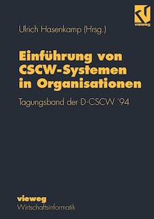 Einführung Von Cscw-Systemen in Organisationen: Tagungsband Der D-Cscw' 94