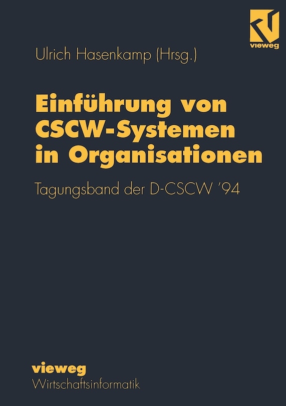 Einführung Von Cscw-Systemen in Organisationen: Tagungsband Der D-Cscw' 94