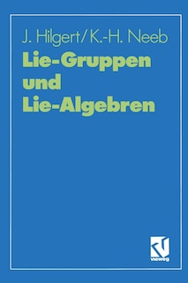 Lie-Gruppen und Lie-Algebren