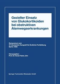 Front cover_Gezielter Einsatz Von Glukokortikoiden Bei Obstruktiven Atemwegserkrankungen Aufgrund Neuer Untersuchungen