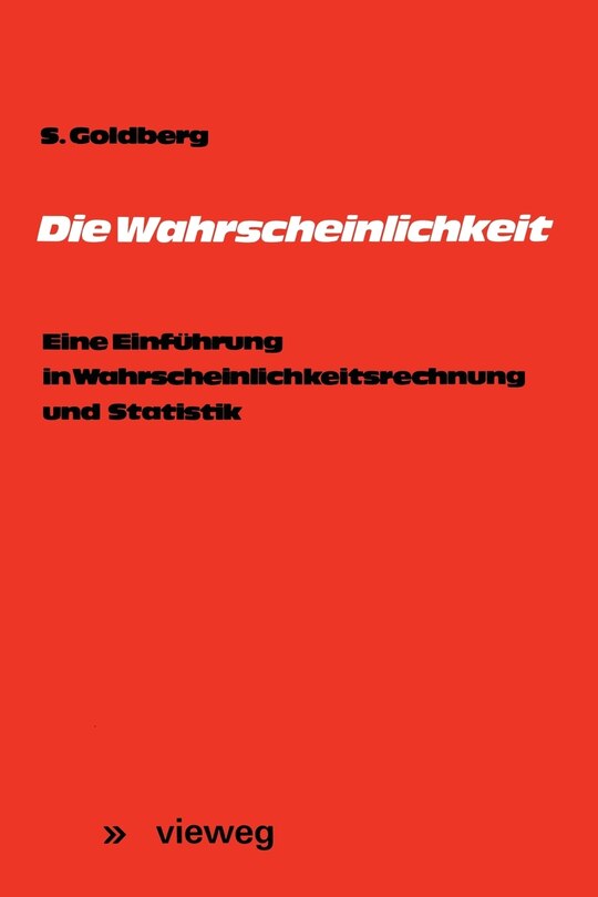 Die Wahrscheinlichkeit: Eine Einführung in Wahrscheinlichkeitsrechnung und Statistik