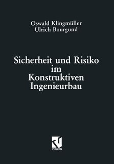 Sicherheit und Risiko im Konstruktiven Ingenieurbau