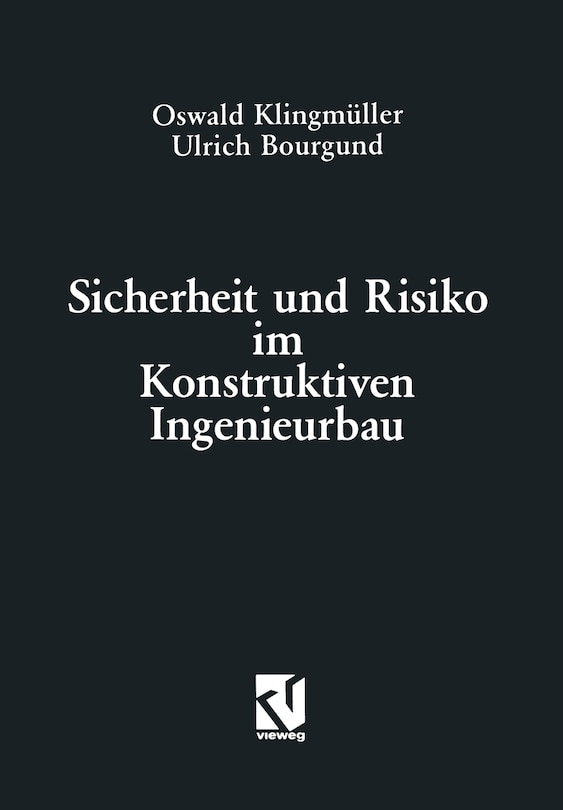 Sicherheit und Risiko im Konstruktiven Ingenieurbau