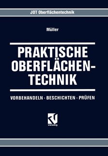Praktische Oberflächentechnik: Vorbehandeln - Beschichten - Prüfen