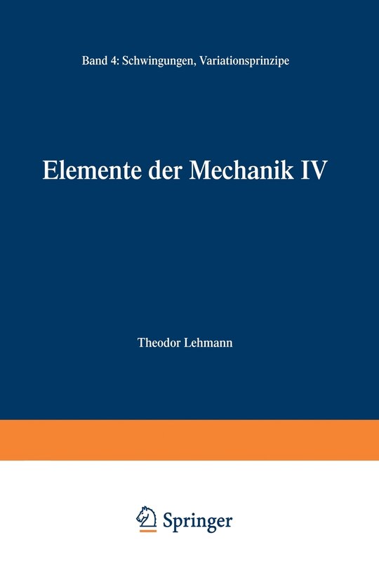 Elemente Der Mechanik IV