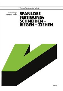 Spanlose Fertigung: Schneiden -- Biegen -- Ziehen
