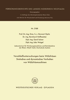 Verschleißuntersuchungen beim Wälzfräsen Statisches und dynamisches Verhalten von Wälzfräsmaschinen