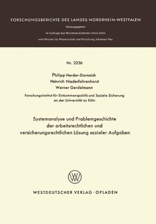 Systemanalyse und Problemgeschichte der arbeitsrechtlichen und versicherungsrechtlichen Lösung sozialer Aufgaben