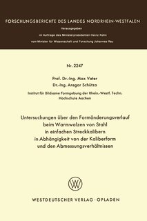 Untersuchungen über den Formänderungsverlauf beim Warmwalzen von Stahl in einfachen Streckkalibern in Abhängigkeit von der Kaliberform und den Abmessungsverhältnissen