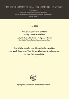 Couverture_Das Widerstands- und Ultraschallschweißen als Verfahren zum Verbinden kleinster Bauelemente in der Elektrotechnik