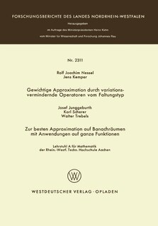 Gewichtige Approximation Durch Variationsvermindernde Operatoren Vom Faltungstyp. Zur Besten Approximation Auf Banachräumen Mit Anwendungen Auf Ganze Funktionen
