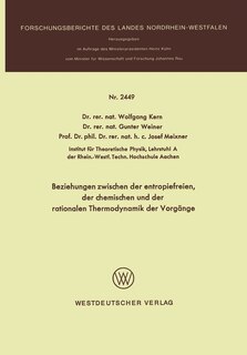 Front cover_Beziehungen zwischen der entropiefreien, der chemischen und der rationalen Thermodynamik der Vorgänge