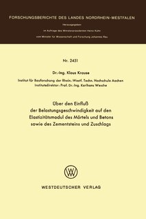 Über den Einfluß der Belastungsgeschwindigkeit auf den Elastizitätsmodul des Mörtels und Betons sowie des Zementsteins und Zuschlags
