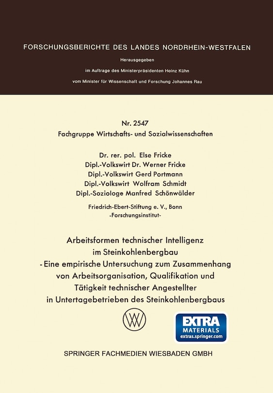 Arbeitsformen technischer Intelligenz im Steinkohlenbergbau: Eine empirische Untersuchung zum Zusammenhang von Arbeitsorganisation, Qualifikation und Tätigkeit technischer Angestellter in Untertagebetrieben des Steinkohlenbergbaus