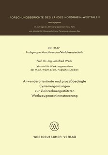 Anwenderorientierte und prozeßbedingte Systemergänzungen zur kleinrechnergestützten Werkzeugmaschinensteuerung
