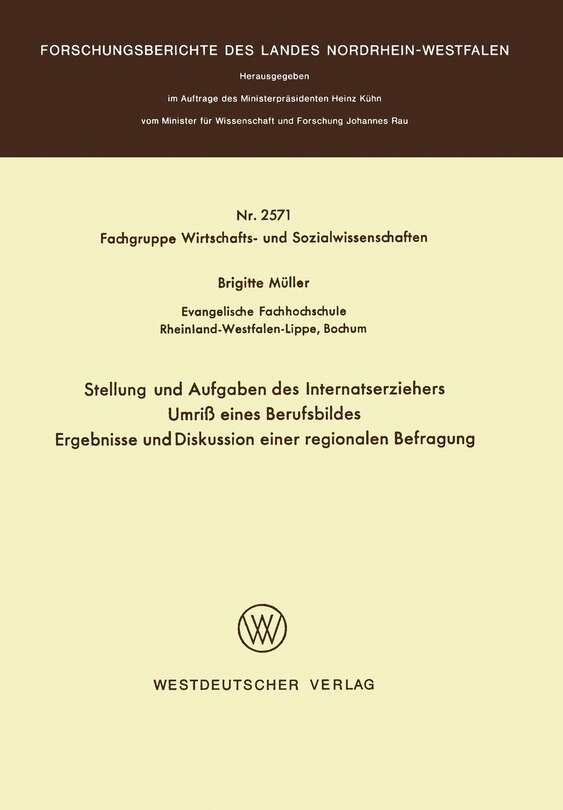 Stellung und Aufgaben des Internatserziehers: Umriß eines Berufsbildes, Ergebnisse und Diskussion einer regionalen Befragung